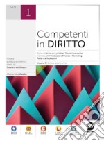 Competenti in diritto. Ediz. con CLIL. Per il secondo biennio degli Istituti tecnici economici. Con e-book. Con espansione online. Vol. 1 libro