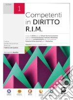 Competenti in diritto. R.I.M. Per il secondo biennio degli Istituti tecnici economici. Con e-book. Con espansione online. Vol. 1 libro