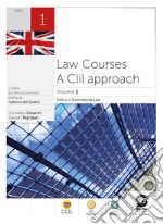 Law courses: a CLIL approach. Per le Scuole superiori. Con e-book. Con espansione online. Vol. 1: Civil and commercial law libro