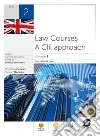 Law courses: a CLIL approach. Per le Scuole superiori. Con e-book. Con espansione online. Vol. 2: International law libro di Cesarini Donatella Maclean Stewart