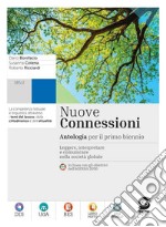 Nuove connessioni. Temi del lavoro. Temi dell'attualità e della cittadinanza. Per le Scuole superiori. Con e-book. Con espansione online libro