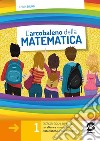 L'arcobaleno della matematica. Per la Scuola media. Vol. 1 libro
