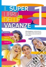 Il super libro delle vacanze. Vol. 1 libro