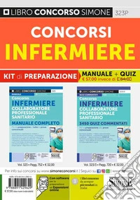 Concorsi infermiere. Kit di preparazione. Manuale completo + Quiz commentati. Con software di simulazione libro