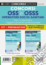 Concorsi OSS e OSSS Operatori Socio-Sanitari. Per i concorsi e l'aggiornamento professionale. Kit di preparazione. Manuale completo + quiz commentati. Con software di simulazione libro