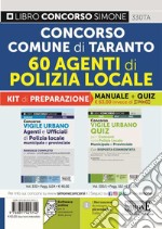 Concorso Comune di Taranto. 60 agenti di polizia locale. Kit di preparazione. Manuale + Quiz. Con software di simulazione libro