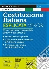 Costituzione italiana esplicata. Con commento essenziale articolo per articolo. Ediz. minor libro