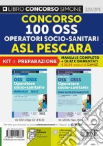 Concorso 100 OSS operatori socio-sanitari ASL Pescara. Kit di preparazione. Manuale completo + Quiz commentati. Con software di simulazione libro