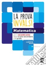 La prova INVALSI di matematica. Per la 2ª classe delle Scuole superiori. Con e-book. Con espansione online libro