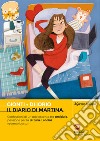 Diario di Martina. Confessioni di un'adolescente tra amicizie, passione per la lettura e social (quanto basta) (Il) libro