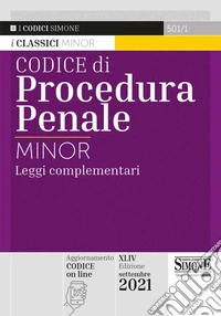Codice di procedura penale e leggi complementari. Ediz. minor