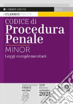 Codice di procedura penale e leggi complementari. Ediz. minor libro