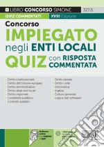 Quiz per impiegato negli enti locali. Con software di simulazione libro