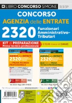 Concorso Agenzia delle entrate. 2320 Funzionari amministrativo-tributari. Prova tecnico professionale. Kit di preparazione. Con espansione online. Con software di simulazione libro