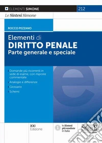 Elementi di diritto penale. Parte generale e parte speciale
