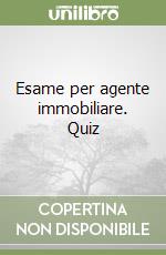 Esame per agente immobiliare. Quiz libro