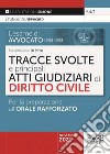 L'esame di avvocato 2021-2022. Tracce svolte e principali atti giudiziari di diritto civile. Per la preparazione all'orale rafforzato libro