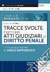 L'esame di avvocato 2021-2022. Tracce svolte e principali atti giudiziari di diritto penale. Per la preparazione all'orale rafforzato libro