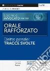 L'esame di avvocato 2021-2022. Orale rafforzato. Diritto penale: tracce svolte libro di Marino R. (cur.)