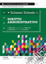 Schemi & schede di diritto amministrativo libro