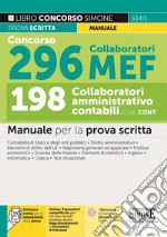 Concorso 296 collaboratori MEF, 198 collaboratori amministrativo contabili (Cod. CONT). Manuale per la prova scritta. Con espansione online. Con software di simulazione libro