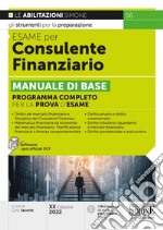 Esame per consulente finanziario. Manuale di base. Programma completo per la prova d'esame. Con software di simulazione libro