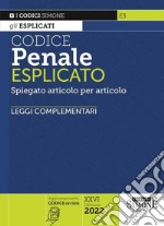 Codice penale esplicato. Spiegato articolo per articolo. Leggi complementari. Con aggiornamento online libro