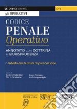 Codice penale operativo. Annotato con dottrina e giurisprudenza. Tabelle dei termini di prescrizione libro