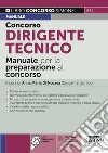 Concorso dirigente tecnico. Manuale per la preparazione al concorso. Con espansione online libro di Di Nocera A. M. (cur.)