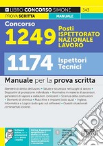 Concorso 1249 posti Ispettorato Nazionale Lavoro. 1174 ispettori tecnici. Manuale per la prova scritta. Manuale per la prova scritta - Software online - Con espansioni semplificate per chi non ha mai studiato diritto. Con espansione online. Con soft libro