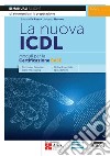 La nuova ICDL. Moduli per la certificazione base libro