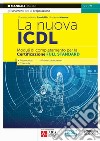 La nuova ICDL. Moduli di completamento perla certificazione Full Standard. Presentation. IT security. Online collaboration libro