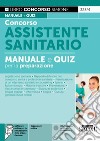 Concorso assistente sanitario. Manuale e Quiz per la preparazione. Con espansione online. Con software di simulazione libro