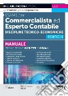 Esame per commercialista ed esperto contabile. Manuale per le prove scritte e orali. Vol. 2: Discipline tecnico-economiche libro