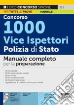 Concorso 1000 vice ispettori Polizia di Stato. Manuale completo per la preparazione. Con software di simulazione libro