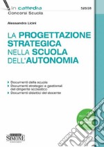 La progettazione strategica nella scuola dell'autonomia libro