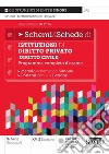 Schemi & schede di istituzioni di diritto privato (diritto civile). Programma completo d'esame libro