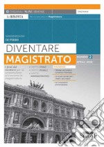 Diventare magistrato. La rivista per il concorso in magistratura. Numero 2 - Aprile 2022 libro