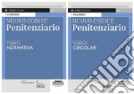 Nuovo codice penitenziario. Vol. 1-2: Normativa-Circolari libro