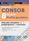Concorso CONSOB. 8 esperti profilo giuridico. Manuale completo per la preparazione al concorso. Con espansione online. Con software di simulazione libro