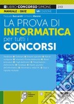 La prova di informatica per tutti i concorsi. Con Contenuto digitale per download e accesso on line