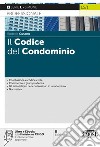 Il codice del condominio. Con aggiornamento online libro