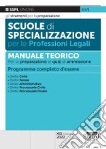 Scuole di specializzazione per le professioni legali. Manuale teorico per la preparazione ai quiz di ammissione. Programma completo d'esame libro