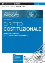 L'esame di avvocato. Diritto costituzionale. Manuale di sintesi per la prova orale rafforzata libro