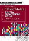 Schemi & schede di diritto processuale civile libro