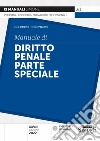 Manuale di diritto penale. Parte speciale libro di Delpino Luigi Pezzano Rocco