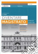 Diventare magistrato. La rivista per il concorso in magistratura. I ferri del mestiere per la preparazione al concorso in magistratura (2022). Vol. 4 libro