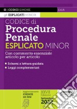 Codice di procedura penale. Esplicato minor. Con commento essenziale ai principali articoli e schemi a lettura guidata. Con espansione online libro