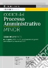 Codice del processo amministrativo Minor libro
