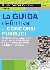 La guida definitiva ai concorsi pubblici libro